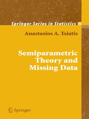 cover image of Semiparametric Theory and Missing Data